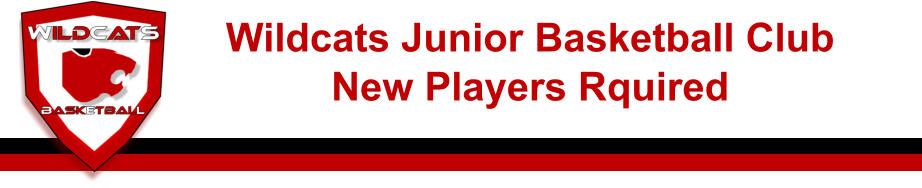 Wildcats Junior Basketball Club  New Players Rquired